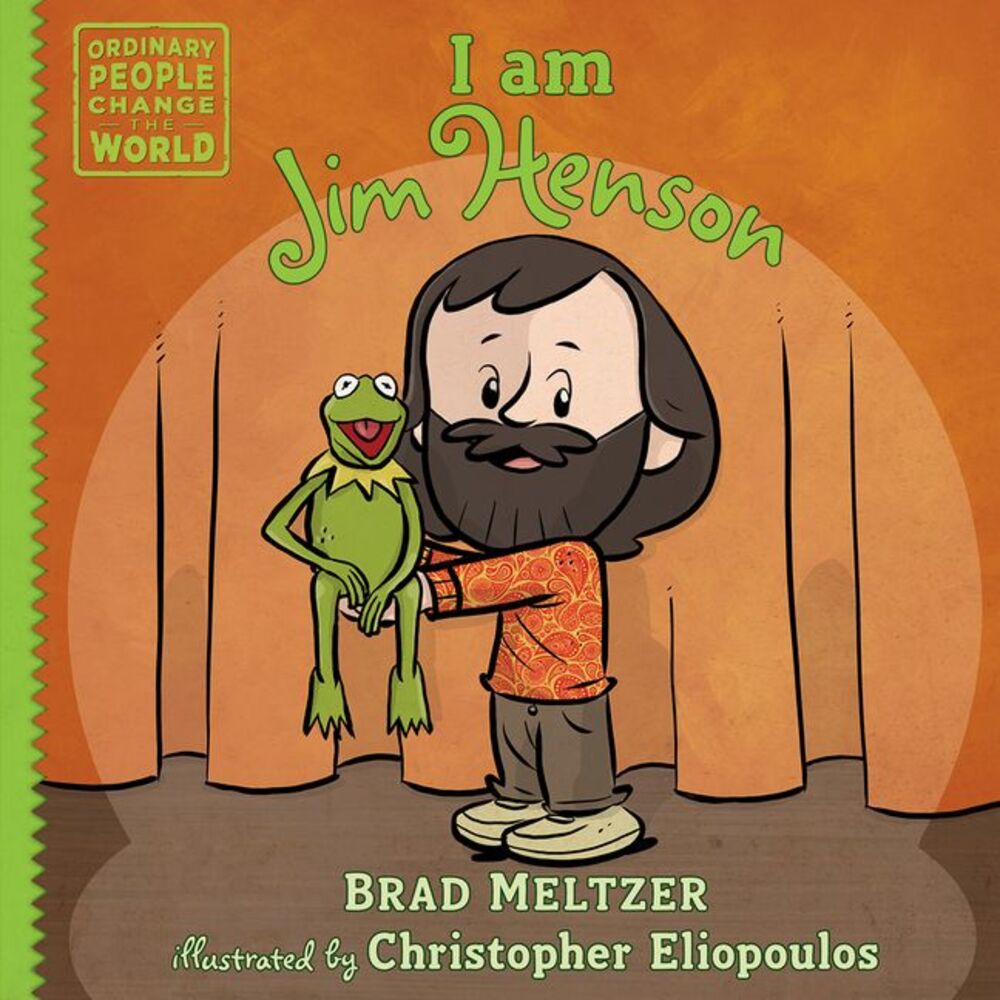 I Am Jim Henson -- Brad Meltzer